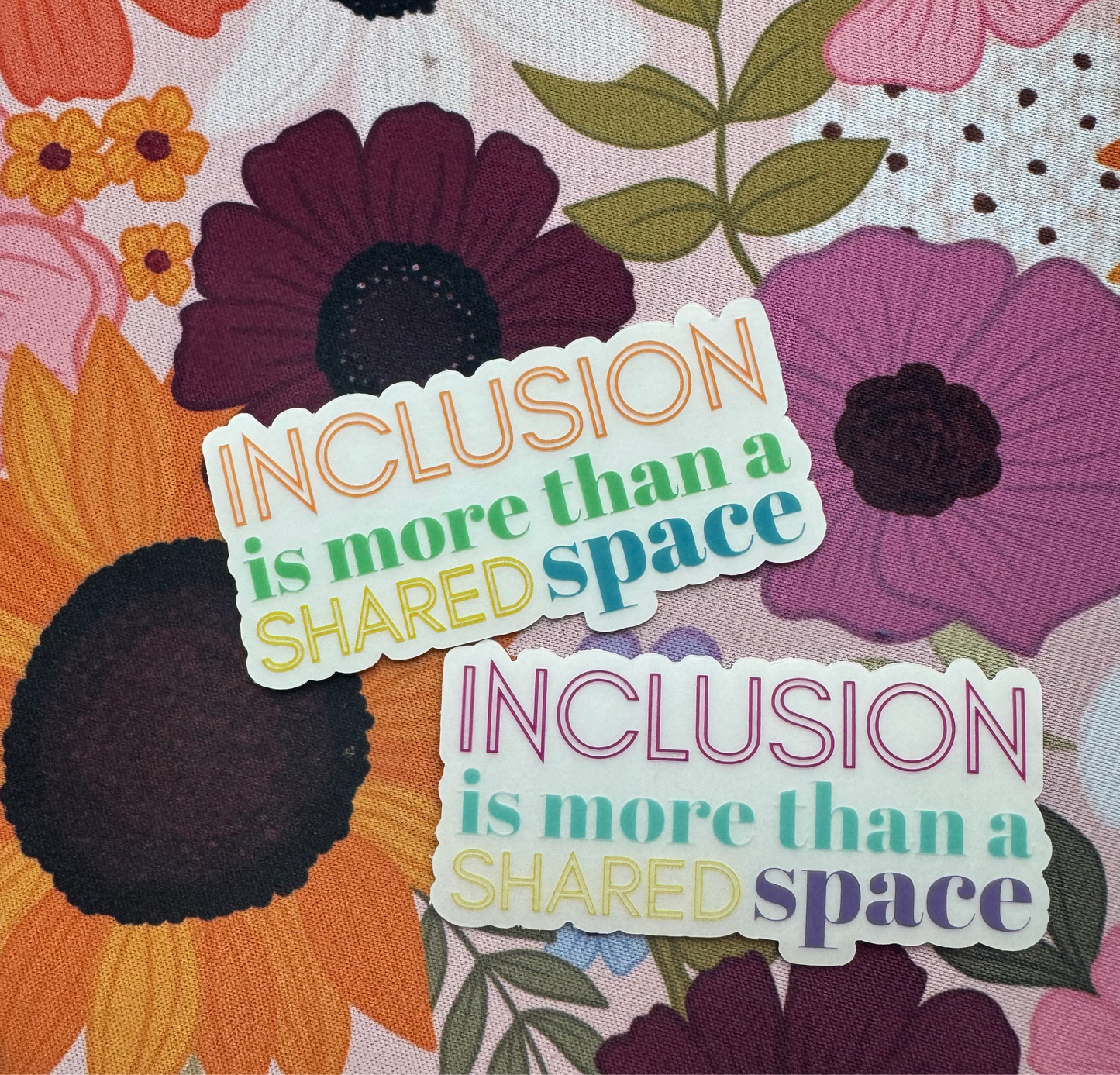 'Inclusion is more than a shared space' Sticker