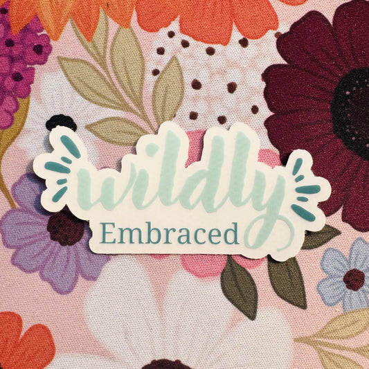 'Wildly Embraced' Sticker