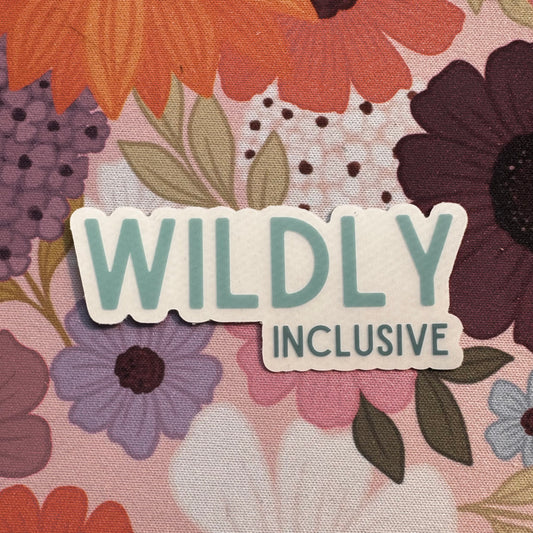 'Wildly Inclusive' Sticker