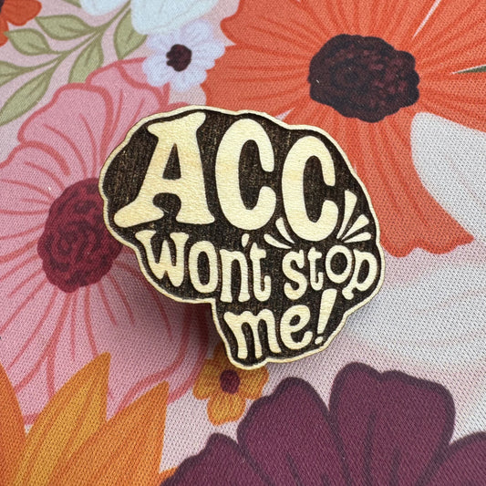 'ACC Won't Stop Me' Pin