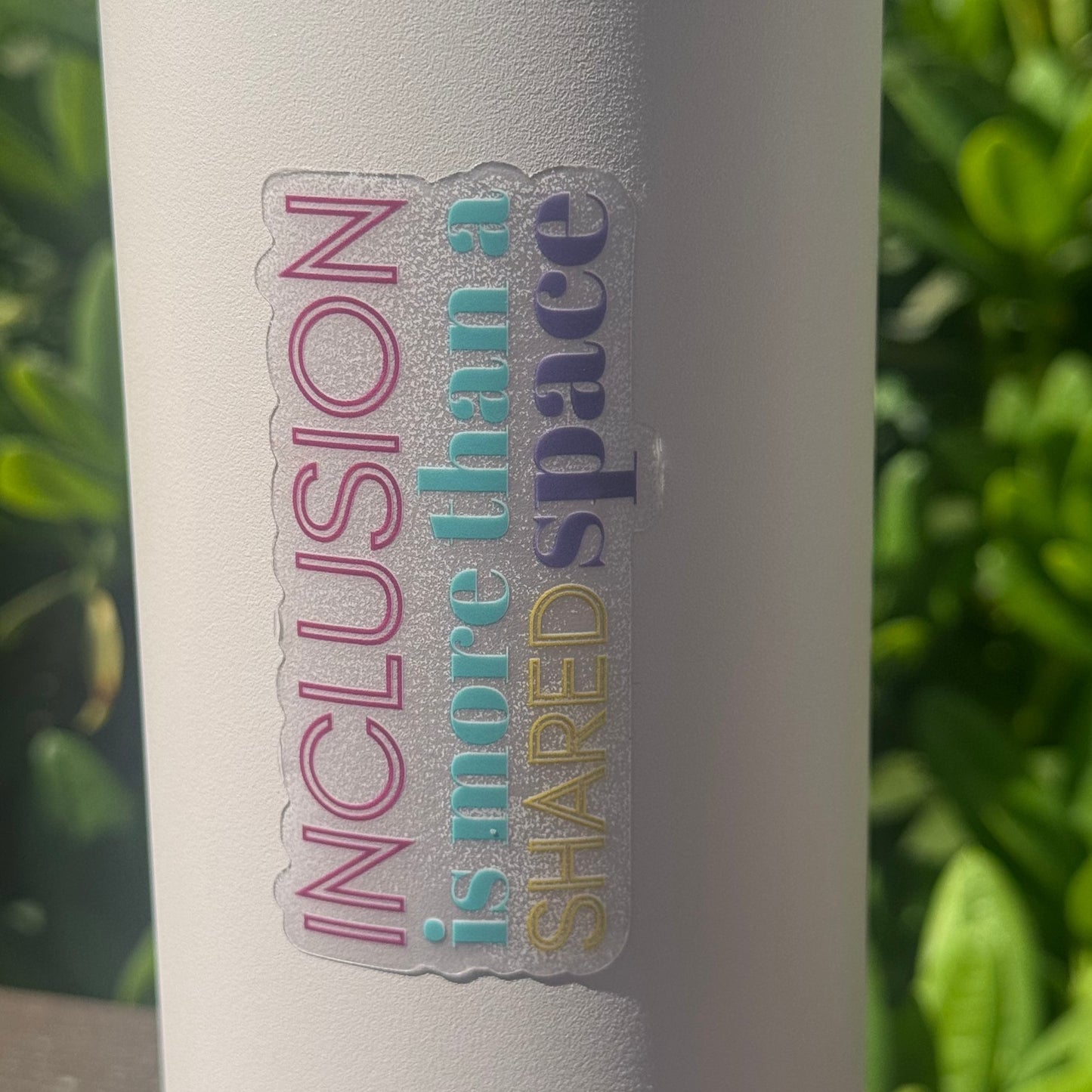 'Inclusion is more than a shared space' Sticker