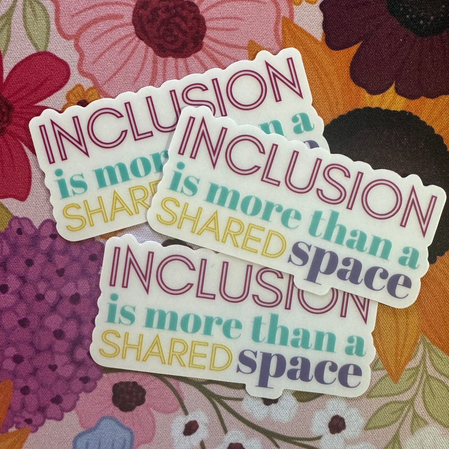 'Inclusion is more than a shared space' Sticker