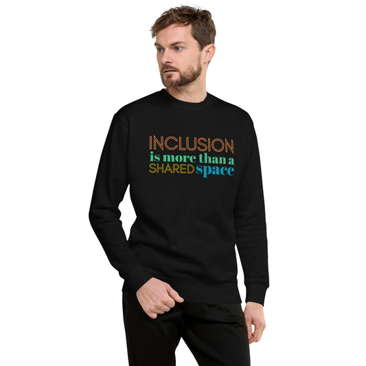 Inclusion Adult Crewneck Sweatshirt- Style 2