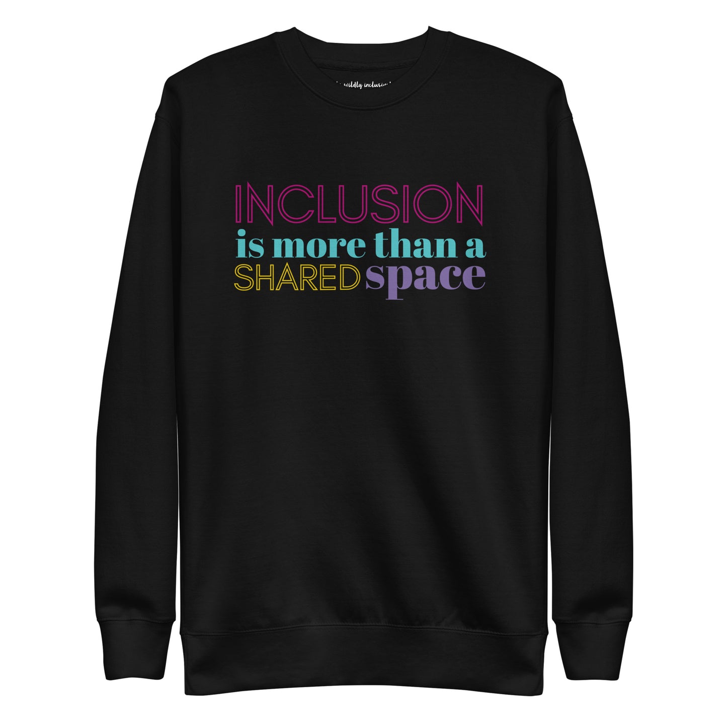 Inclusion Adult Crewneck Sweatshirt Style 1