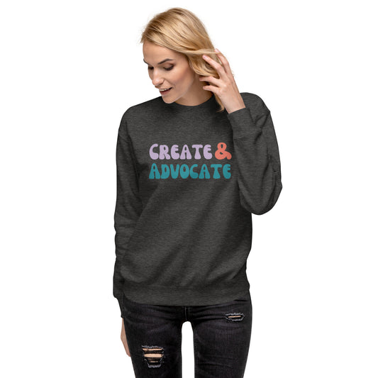 Create & Advocate Adult Crewneck Sweatshirt