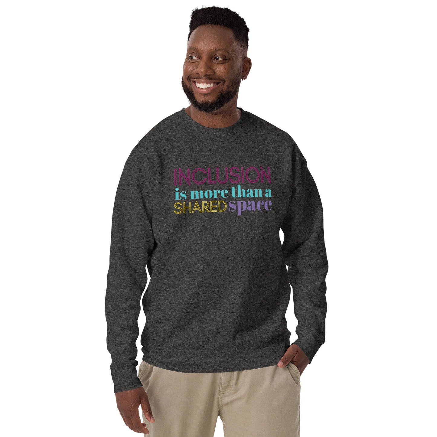 Inclusion Adult Crewneck Sweatshirt Style 1