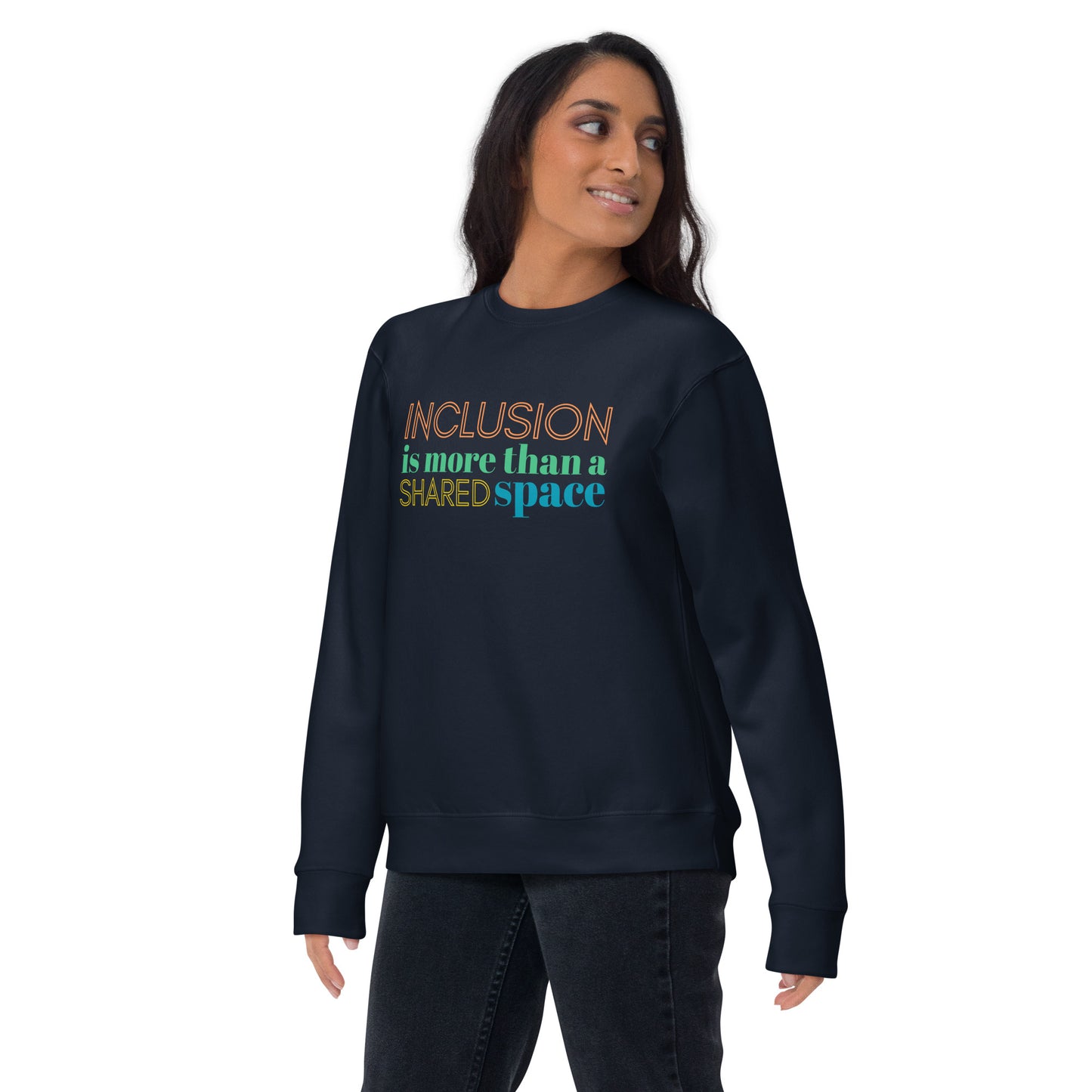 Inclusion Adult Crewneck Sweatshirt- Style 2