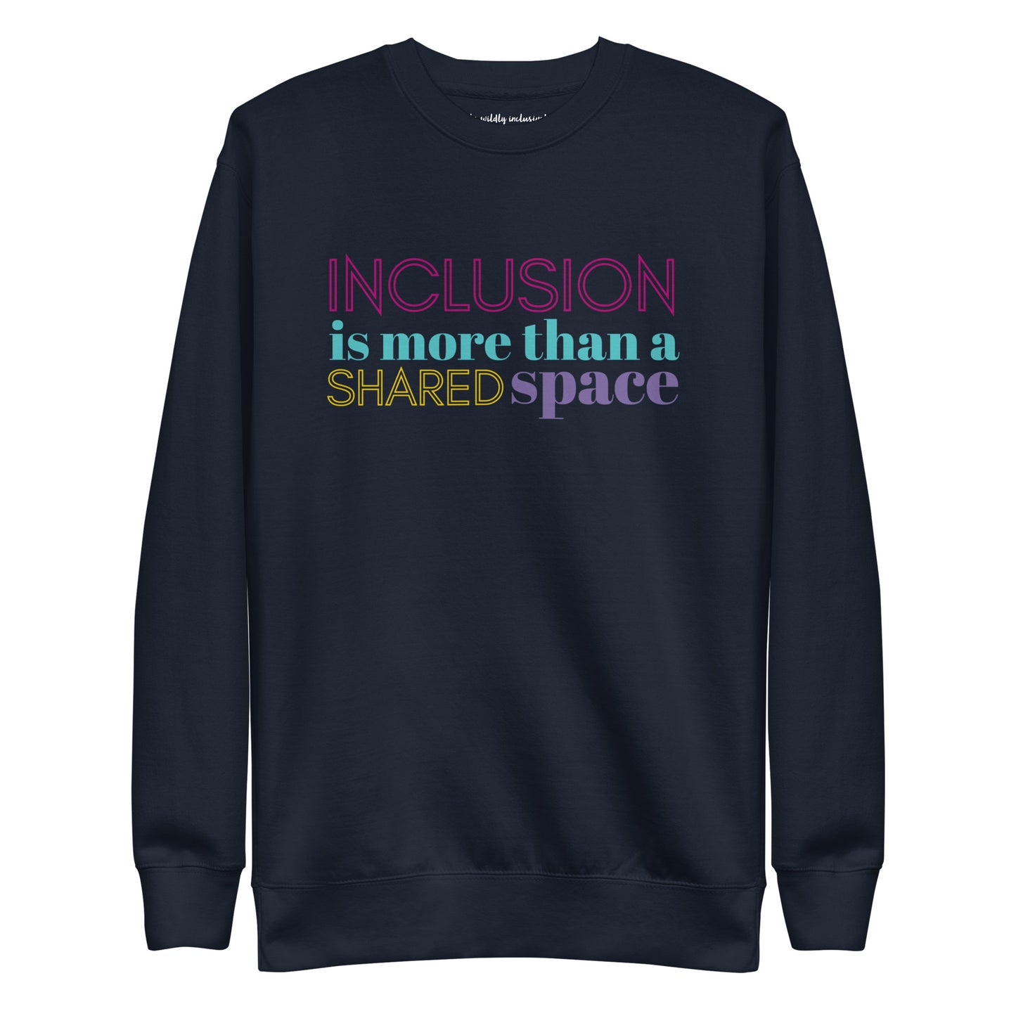 Inclusion Adult Crewneck Sweatshirt Style 1